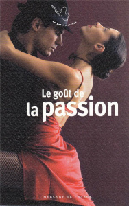Le goût de la passion - Chaume Delphine
