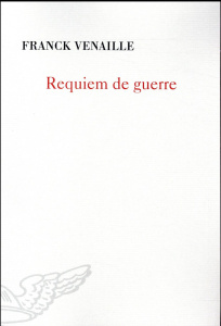 Requiem de guerre - Venaille Franck