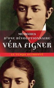 Mémoires d'une révolutionnaire - Figner Vera ; Artières Philippe ; Serge Victor