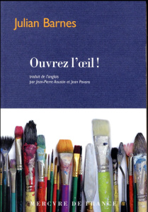 Ouvrez l'oeil ! - Barnes Julian ; Aoustin Jean-Pierre ; Pavans Jean