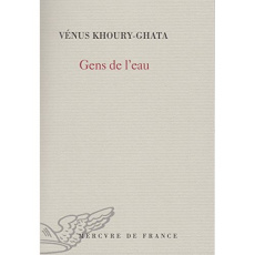 Gens de l'eau - Khoury-Ghata Vénus
