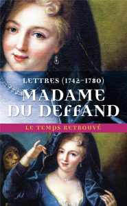 Lettres de Madame Du Deffand. 1742-1780 - DU DEFFAND/THOMAS