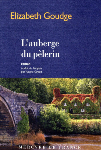 L'auberge du pèlerin - Goudge Elizabeth ; Girault Yvonne