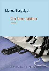 Un bon rabbin - Benguigui Manuel