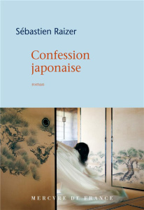 Confession japonaise - Raizer Sébastien