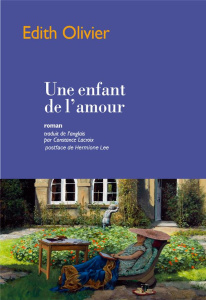 Une enfant de l'amour - Olivier Edith ; Lacroix Constance ; Lee Hermione