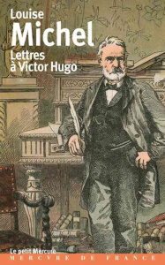 Lettres à Victor Hugo. 1850-1879 - Michel Louise ; Gauthier Xavière