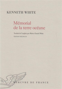 Mémorial de la terre océane. Edition bilingue français-anglais - White Kenneth ; White Marie-Claude