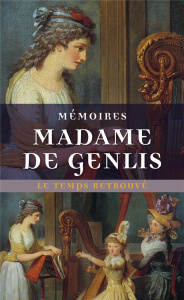 Mémoires - GENLIS MADAME DE