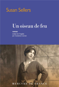 Un oiseau de feu - Sellers Susan ; Lacroix Constance