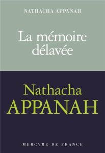 La mémoire délavée - Appanah Nathacha