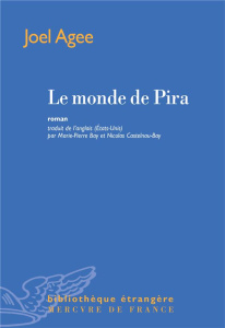 Le monde de Pira - Agee Joel