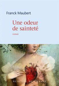 Une odeur de sainteté - Maubert Franck