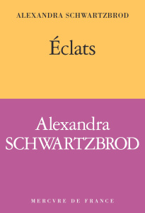 Eclats - Schwartzbrod Alexandra