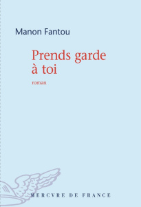 Prends garde à toi - Fantou Manon