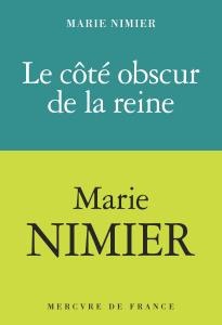 Le côté obscur de la Reine - Nimier Marie