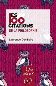 Les 100 citations de la philosophie. 3e édition revue et corrigée - Devillairs Laurence