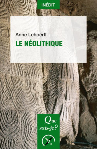 Le néolithique - Lehoërff Anne