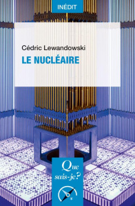 Le nucléaire - Lewandowski Cédric