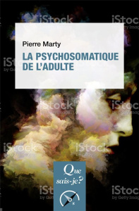 La psychosomatique de l'adulte. 8e édition - Marty Pierre