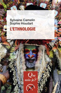 L'ethnologie. 3e édition - Camelin Sylvaine ; Houdart Sophie