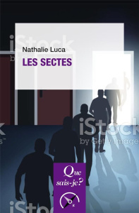 Les sectes. 4e édition - Luca Nathalie