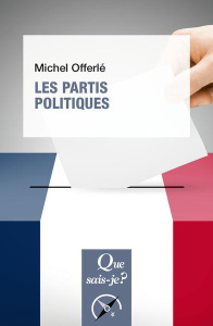 Les partis politiques. 10e édition - Offerlé Michel