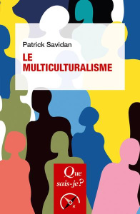 Le multiculturalisme. 3e édition - Savidan Patrick