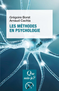 Les méthodes en psychologie - Borst Grégoire ; Cachia Arnaud