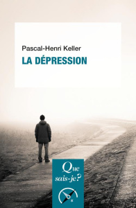 La dépression. 3e édition - Keller Pascal-Henri