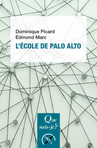 L'école de Palo Alto. 4e édition - Picard Dominique ; Marc Edmond