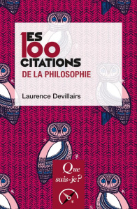 Les 100 citations de la philosophie. 4e édition - Devillairs Laurence