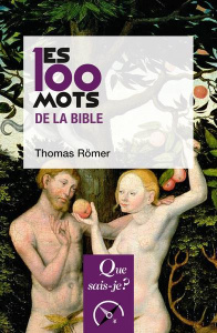 Les 100 mots de la Bible. 3e édition - Römer Thomas
