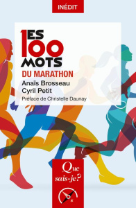 Les 100 mots du marathon - Brosseau Anaïs ; Petit Cyril ; Daunay Christelle