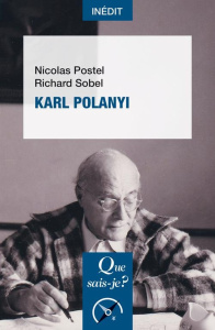Karl Polanyi - Postel Nicolas ; Sobel Richard