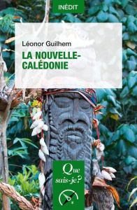 La Nouvelle-Calédonie - 1re édition - Guilhem Léonor