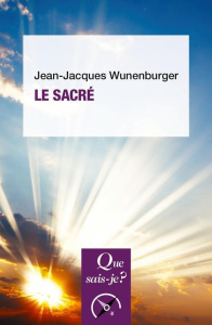 Le Sacré. 9e édition - Wunenburger Jean-Jacques