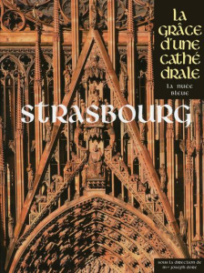 Strasbourg. La grâce d'une cathédrale - Doré Joseph