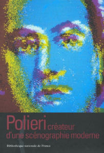 Polieri, créateur d'une scénographie moderne - Ancel Franck ; Corvin Michel ; Polieri Jacques