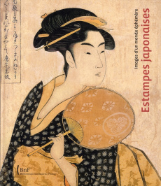 Estampes japonaises. Images d'un monde éphémère - Lambert Gisèle ; Bouquillard Jocelyn