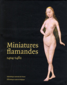 Miniatures flamandes (1404-1482) - Bousmanne Bernard ; Delcourt Thierry