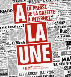 La presse à la une. De la Gazette à Internet - Mezzasalma Philippe ; Prémel Benjamin ; Versavel D