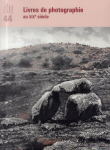 Revue de la Bibliothèque nationale de France N° 44/2013 : Livres de photographie au XIXe siècle - Saint-Germier Marie-Claire
