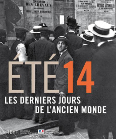 Eté 14. Les derniers jours de l'ancien monde - Manfrin Frédéric ; Veyssière Laurent ; Le Drian Je