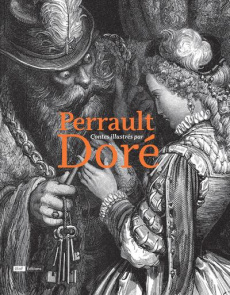 Perrault, contes illustrés par Doré - Perrault Charles ; Doré Gustave ; Fumaroli Marc ;