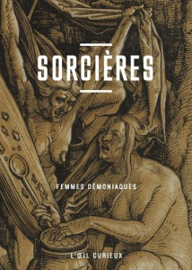 Sorcières. Femmes démoniaques - Préaud Maxime