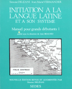 INITIATION A LA LANGUE LATINE ET A SON SYSTEME - DELEANI/VERMANDER/BE