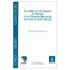 La terre et les paysans en France et en Grande-Bretagne au XVIIe et XVIIIe siècles - Poussou Jean-Pierre