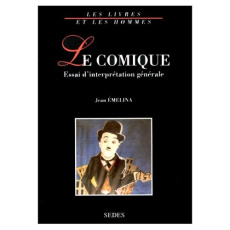 LE COMIQUE. Essai d'interprétation générale - Emelina Jean