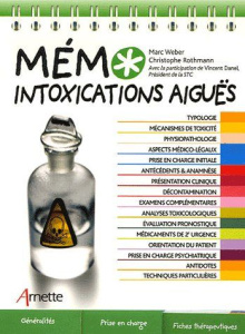 Mémo intoxications aiguës - Weber Marc ; Rothmann Christophe